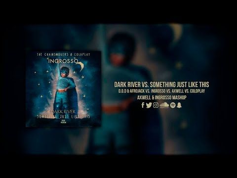 Dark River vs. Something Just Like This vs. Sweet Disposition (Axwell Λ Ingrosso UMF Mashup)