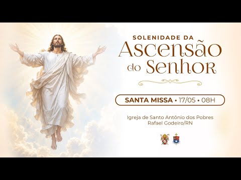Santa Missa | Solenidade da Ascensão do Senhor | Rafael Godeiro/RN