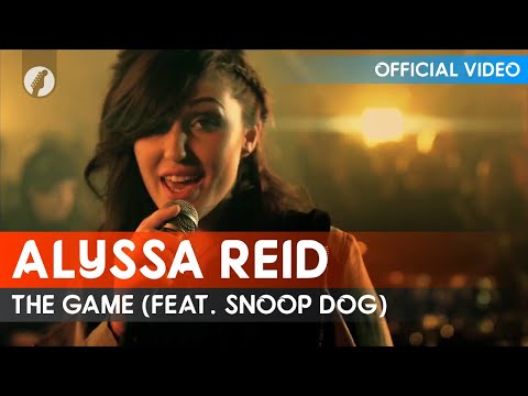 Alyssa Reid - The Game (feat. Snoop Dog)