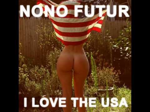 Nono Futur - I love the USA