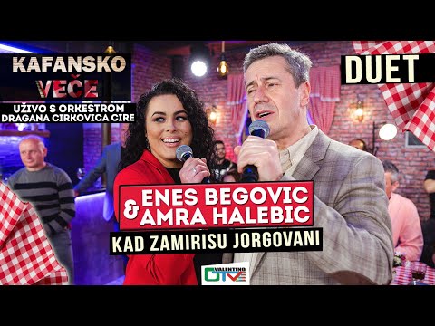 ENES BEGOVIC I AMRA HALEBIC - KAD ZAMIRISU JORGOVANI | UZIVO (ORK. DRAGAN CIRKOVIC CIRA) 2022 | OTV