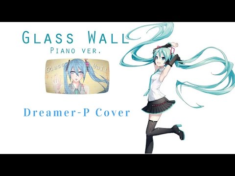 【Dreamer Cover】 Glass Wall 【Piano Version】