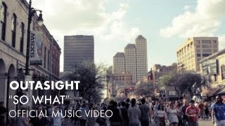 Outasight - So What [Official Music Video]