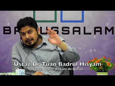20190425 Ustaz Dr Tuan Badrul Hisyam : Syarah Tafsir Ahkam Al Quran
