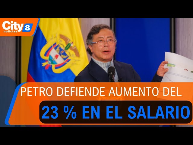 Petro defiende el aumento del 23 % en el salario mínimo y la emergencia económica