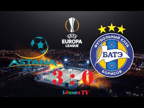 FK Astana 3-0 FK BATE Borisov