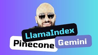 Hands-on RAG Tutorial using LlamaIndex, Gemini, and Pinecone Vector DB