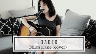 Miles Kane - Loaded (acoustic cover)