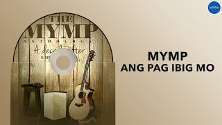 MYMP - Ang Pag-Ibig Mo (Official Audio)