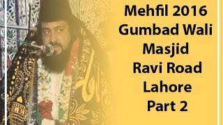 Mehfil 2016 Gombad wali masjid Ravi Road Lahore Pa