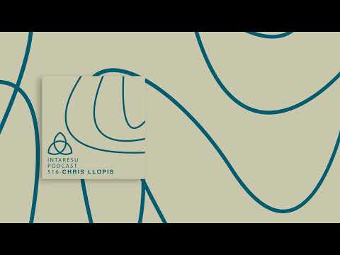 Intaresu Podcast 516 - Chris Llopis