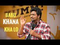 Babu Khana Kha Lo Zakir Khan Stand Up Comedy Sukha Poori 5