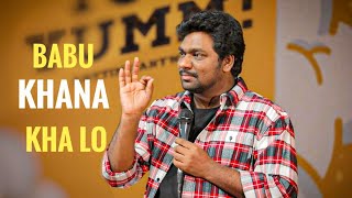 Babu Khana Kha lo | Zakir Khan | Stand-Up Comedy | Sukha poori 5 | DOWNLOAD THIS VIDEO IN MP3, M4A, WEBM, MP4, 3GP ETC