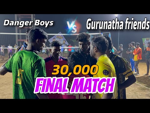 Final 30,000 danger boys vs gurunatha friends | firevolleyball 