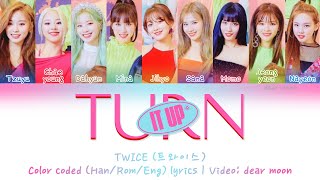 TWICE (트와이스) - TURN IT UP (Color coded Han/Rom/Eng lyrics)