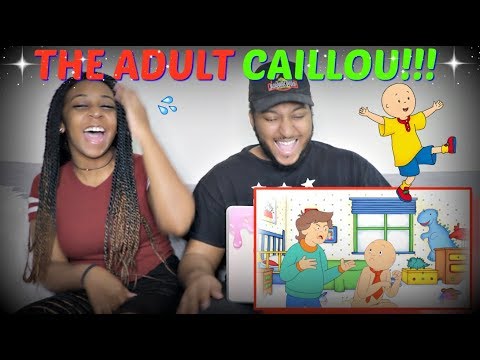 AOK "Caillou The Grownup" REACTION!!!