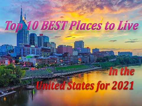 Top 10 BEST places to Live in the United States for 2021