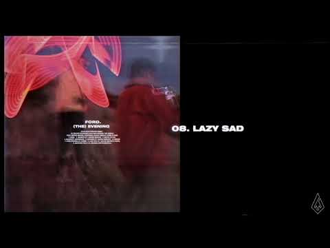 ford. - Lazy Sad (feat. Sophie Meiers & Hanz)