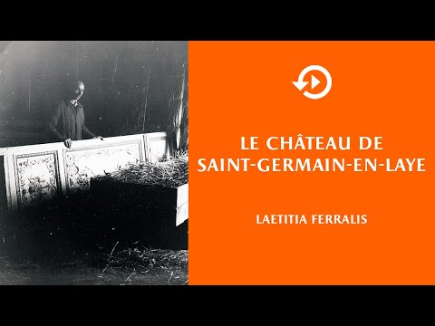 Laetitia Ferralis - Le château de Saint-Germain-en-Laye (audio)