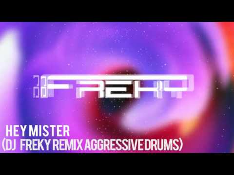 HEY MISTER  - DJ FREKY REMX