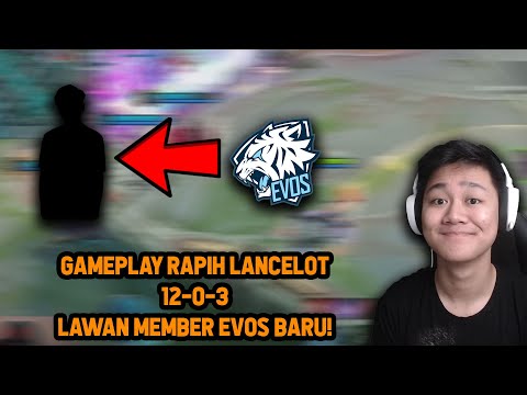 GAMEPLAY LANCELOT RAPIH PERFECT MATI 0 LAWAN MEMBER BARU EVOS ! - Mobile Legends