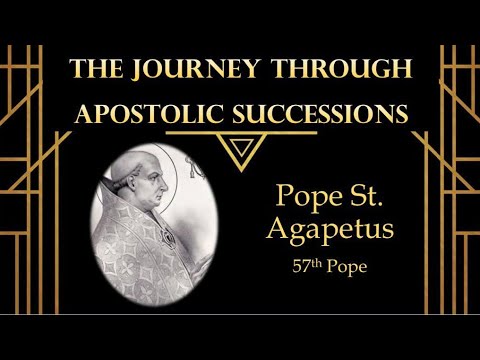 Pope St. Agapetus -57th Pope || A Journey Through Apostolic Successions||