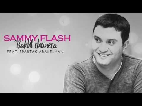 Sammy Flash - "Bakht Chuneca" feat. Spartak Arakelyan