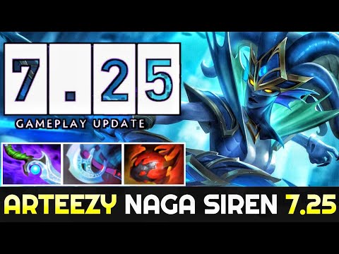 ARTEEZY Naga Siren 7.25 New Patch - Crazy Top 1 MMR Out Plays Pub Game 7.25 Dota 2