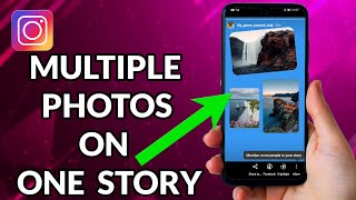 How To Add Multiple Photos In Instagram Story