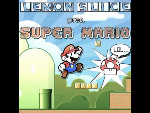 Lemon Slice - Super Mario (BootyMaker Remix)