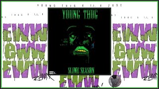 Young Thug ft T.I. Zuse - Eww Eww Eww Remix (Music Video)