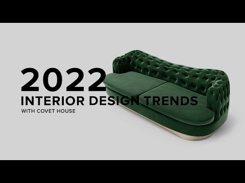 2022 Interior Design Trends With Covet House