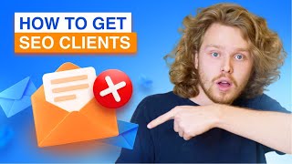 How to get SEO clients (STOP sending cold emails!)