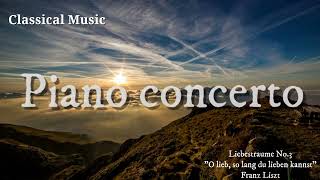 Download lagu クラシックBGM ピアノ協奏曲 愛の夢 第3番「おお、愛しうる限り愛せ」リスト  Liebestraume No.3 Franz Liszt Piano Concerto mp3