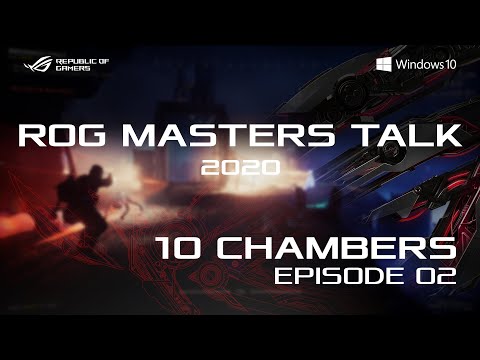 ROG MastersTalk 2020 - [10 Chambers, GTFO - Episode 02]