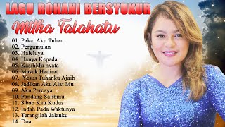 Download lagu Lagu Rohani Mitha Talahatu Full Album Terbaru 2022 - Lagu Rohani Kristen Paling Menyentuh Terbaru mp3