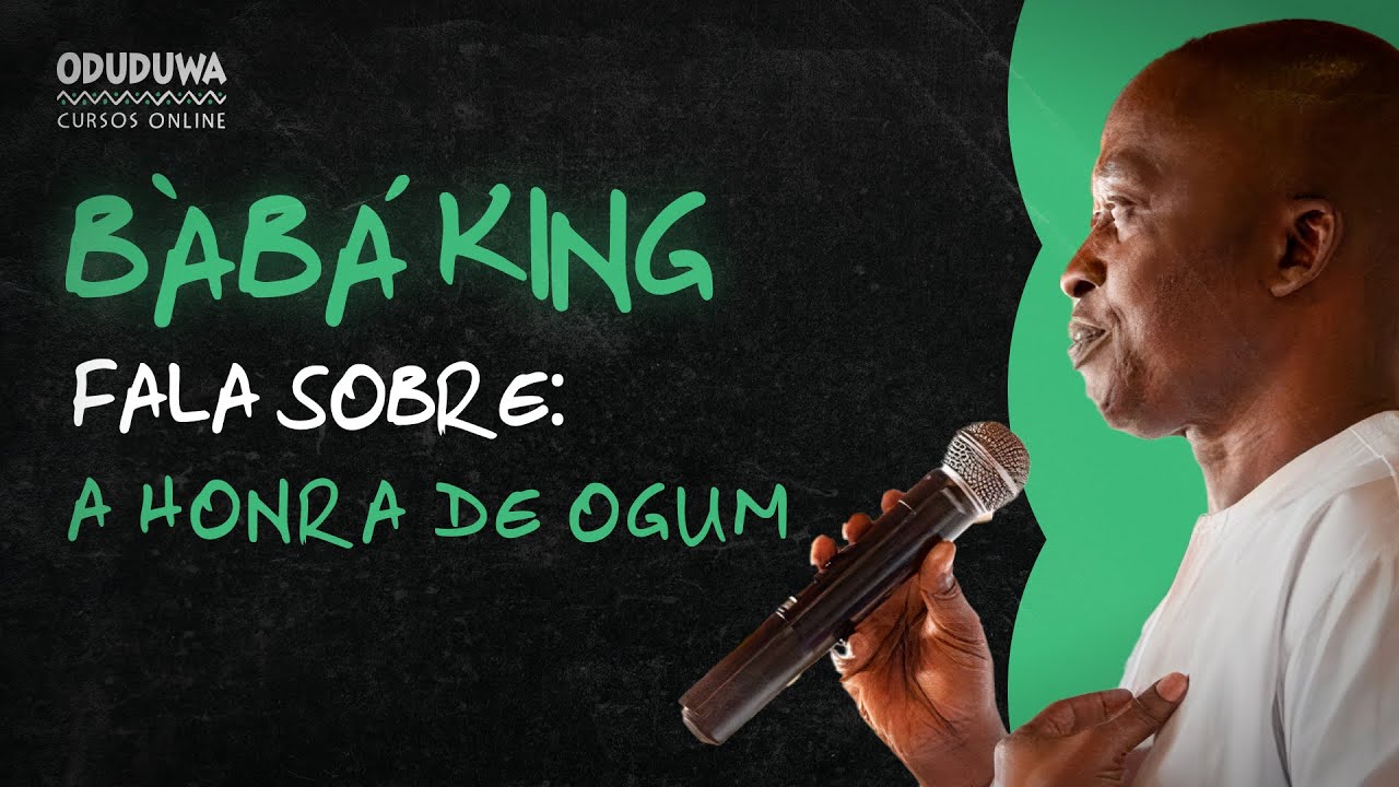 Bàbá King fala sobre | A honra de Ogum
