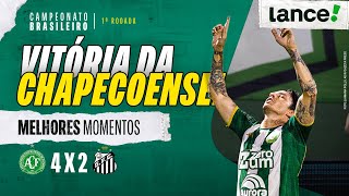 CHAPECOENSE 4 x 2 SANTOS - MELHORES MOMENTOS - 1ª RODADA - CAMPEONATO BRASILEIRO