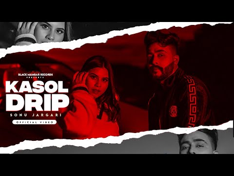 Kasol Drip : Sonu jargari (Official video)  DRACO | Black Mamba Records | Latest punjabi songs 2023