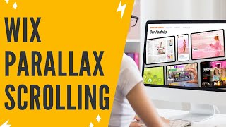 Wix Parallax Scrolling: How To Add Parallax Scrolling To Your Wix Website