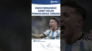 Gelandang Timnas Argentina Enzo Fernandez Sabet Gelar Pemain Muda Terbaik di Piala Dunia 2022