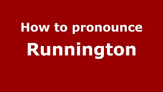 How to pronounce Runnington