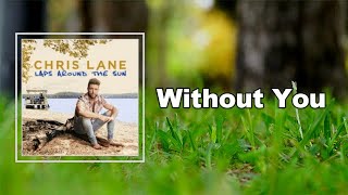 Chris Lane - Without You  (Lyrics)