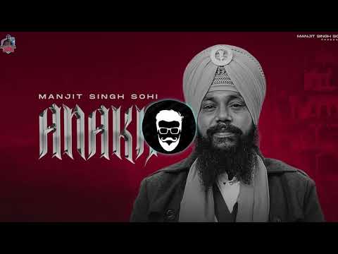 Anakh ) Bass boosted) Manjit Singh Sohi |sikhi song |new song JBL bass boosted #manjitsinghsohi