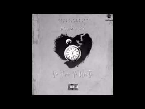 Meechie Meechie - No Time To Waste(Prod. By Basso Beatz)