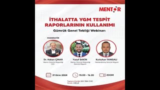 İthalatta YGM Tespit Raporlarının Kullanımı Gümrük Genel Tebliği Webinarı-31 Eki