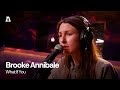 Brooke Annibale - What If You | Audiotree Live