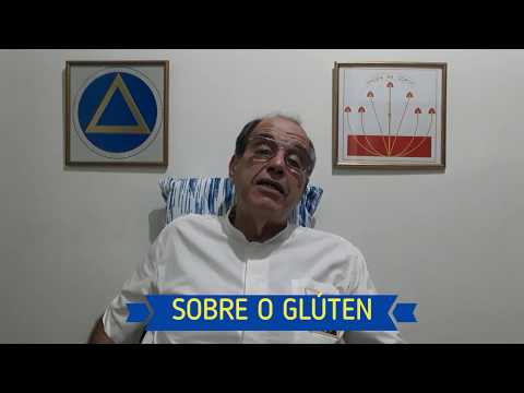 O QUE PRECISAMOS SABER SOBRE O GLÚTEN - VÍDEO 184