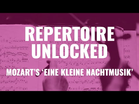 Mozart’s ‘Eine Kleine Nachtmusik’, 3rd movement | Repertoire Unlocked