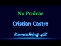 Cristian Castro No Podrás Karaoke 4K